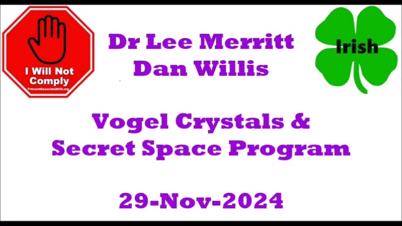 Dr Merritt w Dan Willis on Vogel Crystals & Secret Space rogram. 29-Nov-2024 e