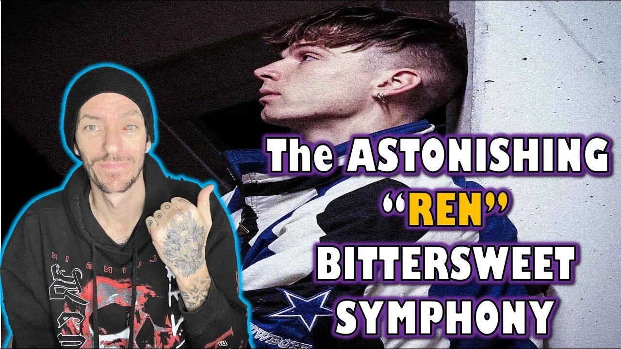 FIRST REACTION!!! Ren - Bittersweet symphony (The Verve retake)