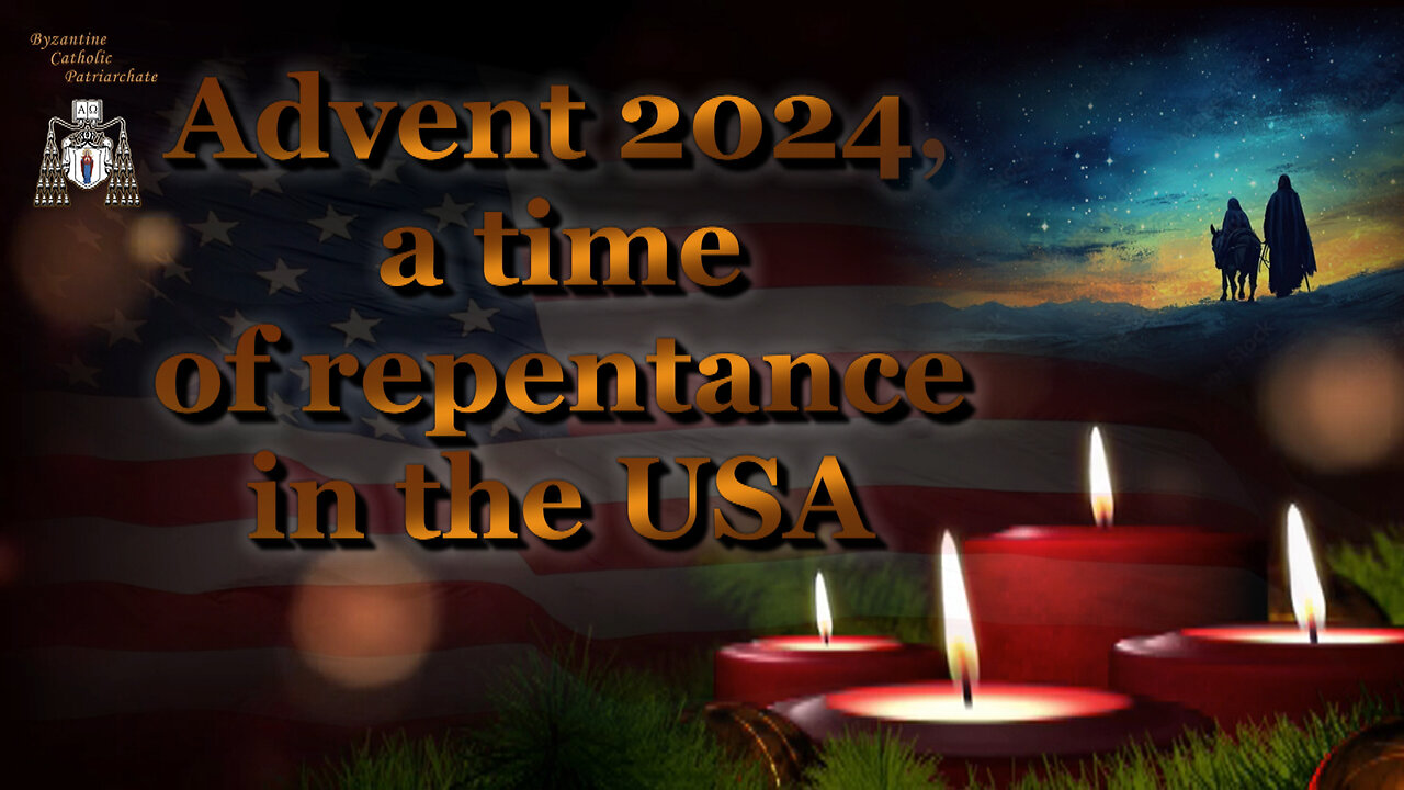 Advent 2024, a time of repentance in the USA /Part 1-2/