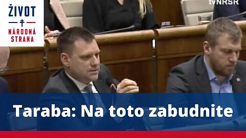 Taraba: Na toto zabudnite