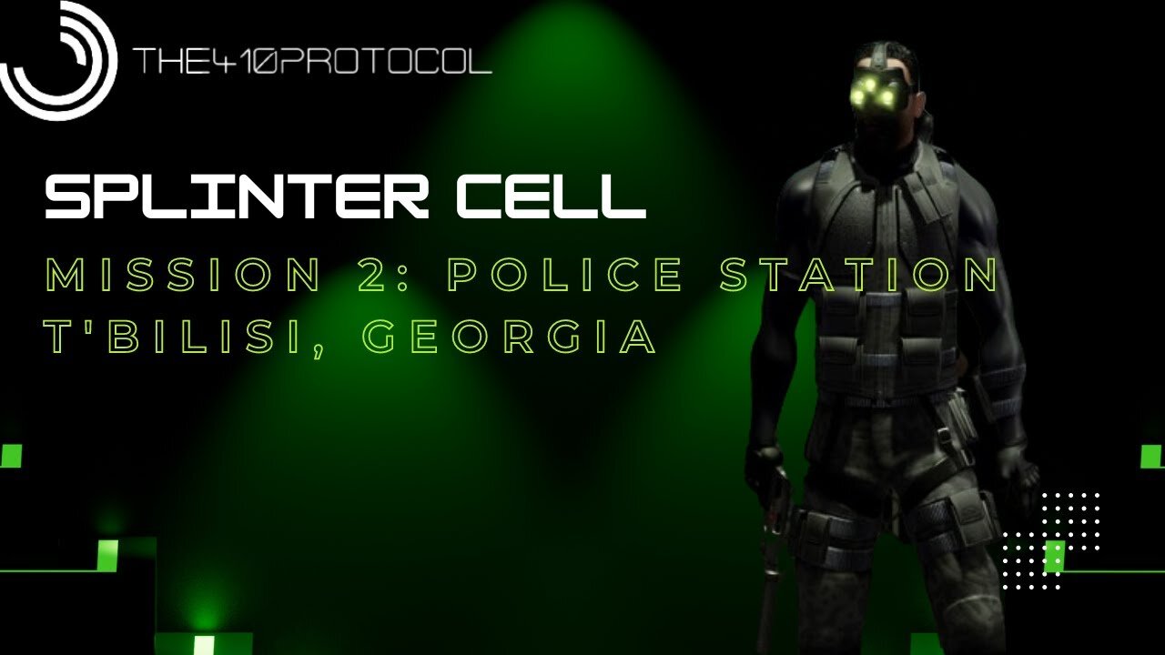 Splinter Cell - Mission 2: Police Station (T'bilisi, Georgia)