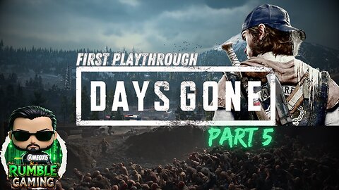 Days Gone: Old Country Road - Part 5 [PC] | Rumble Gaming