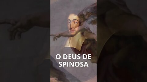 O DEUS DE SPINOZA