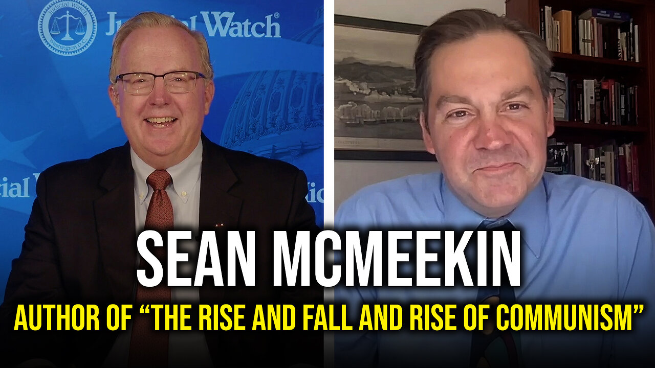 Sean McMeekin — Author of “The Rise and Fall and Rise of Communism”