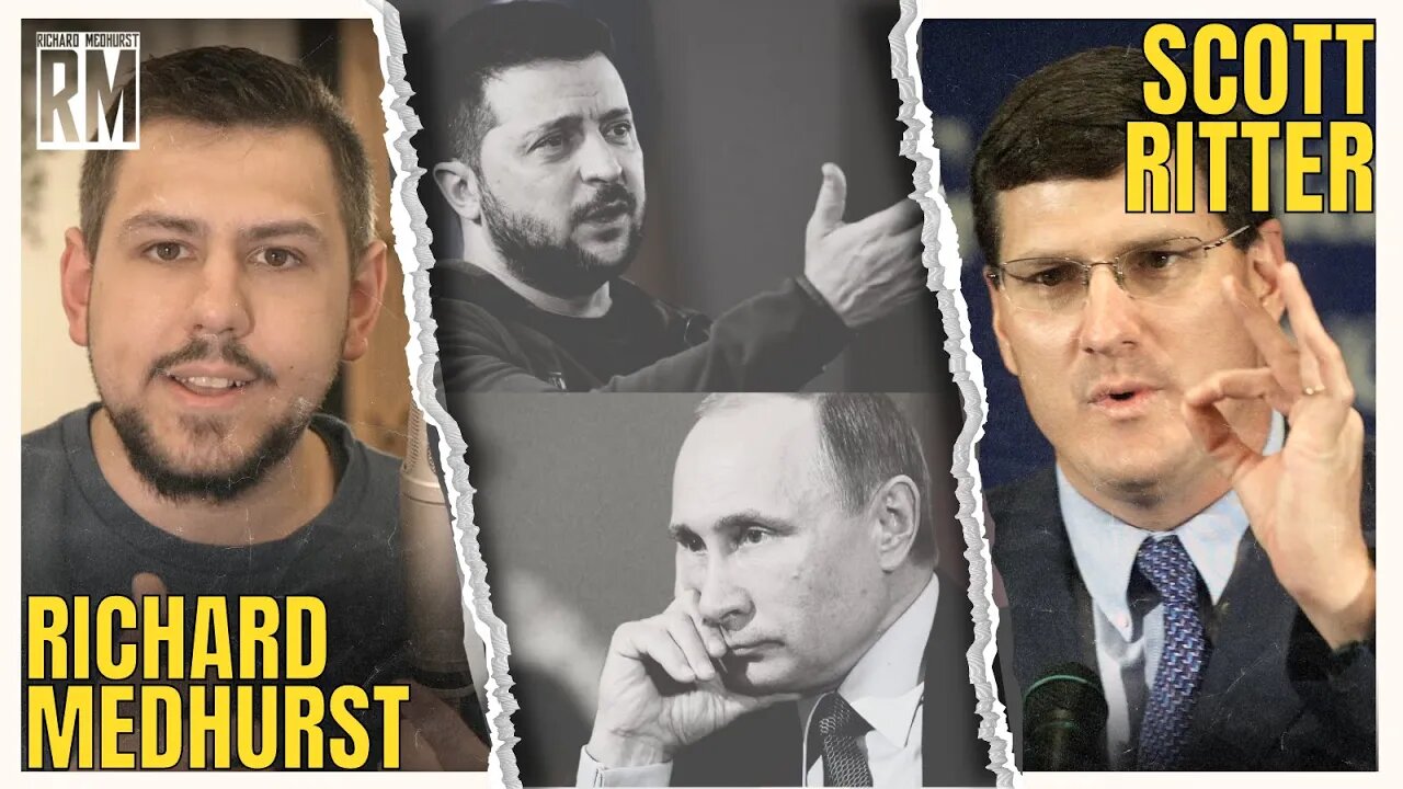 ULTIMATE Ukraine War Update: Scott Ritter and Richard Medhurst