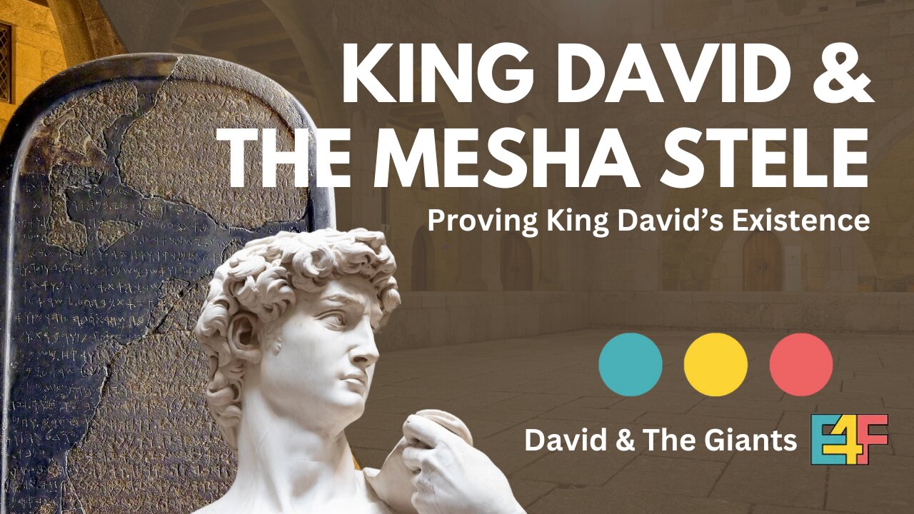 King David & The Mesha Stele | Video 2 of Part 1: David (David & The Giants)