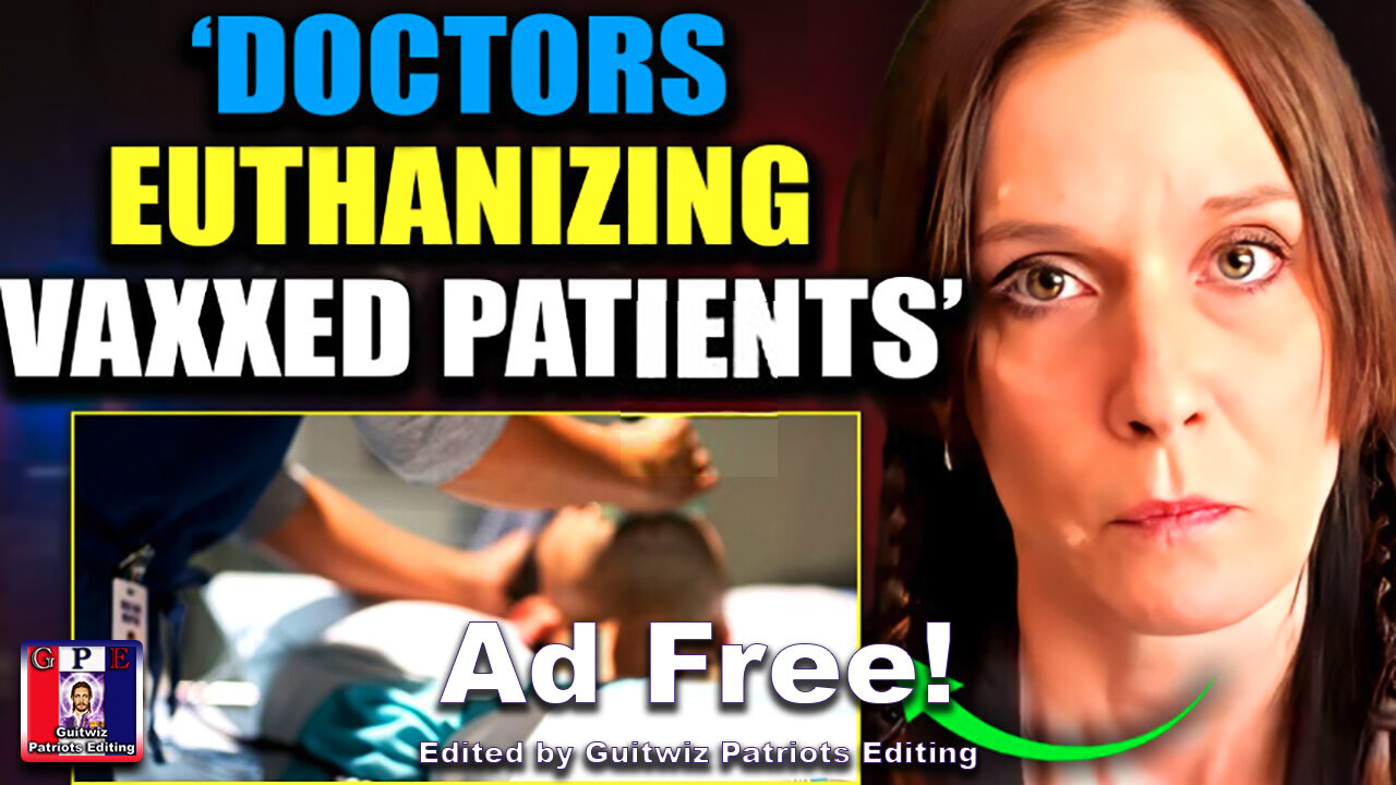 TPV-5.4.24-Doctors Ordered To Euthanize MILLIONS of Vaxed to Cover-Up Side Effects-Ad Free!