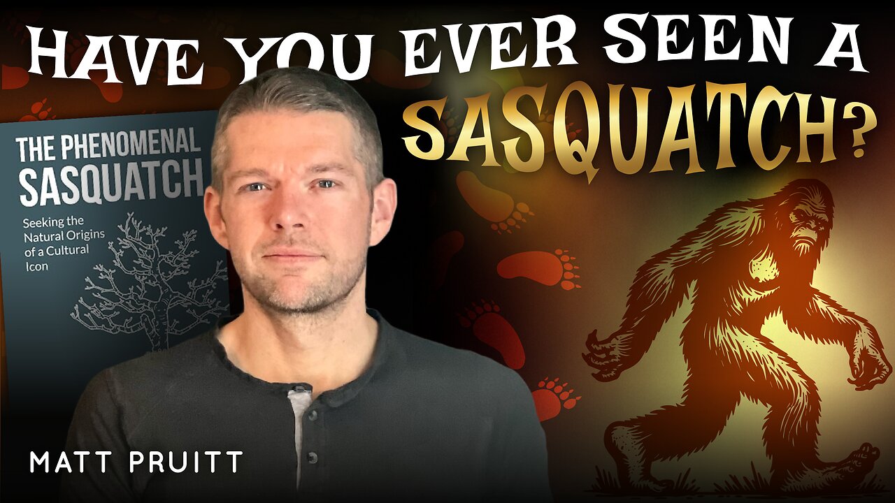 Is Sasquatch an artifact of the mind or biological reality | Matt Pruitt on The Phenomenal Sasquatch