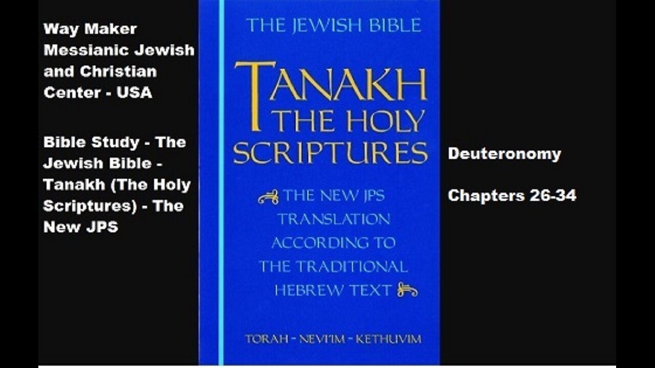 Bible Study - Tanakh (The Holy Scriptures) The New JPS - Deuteronomy 26-34