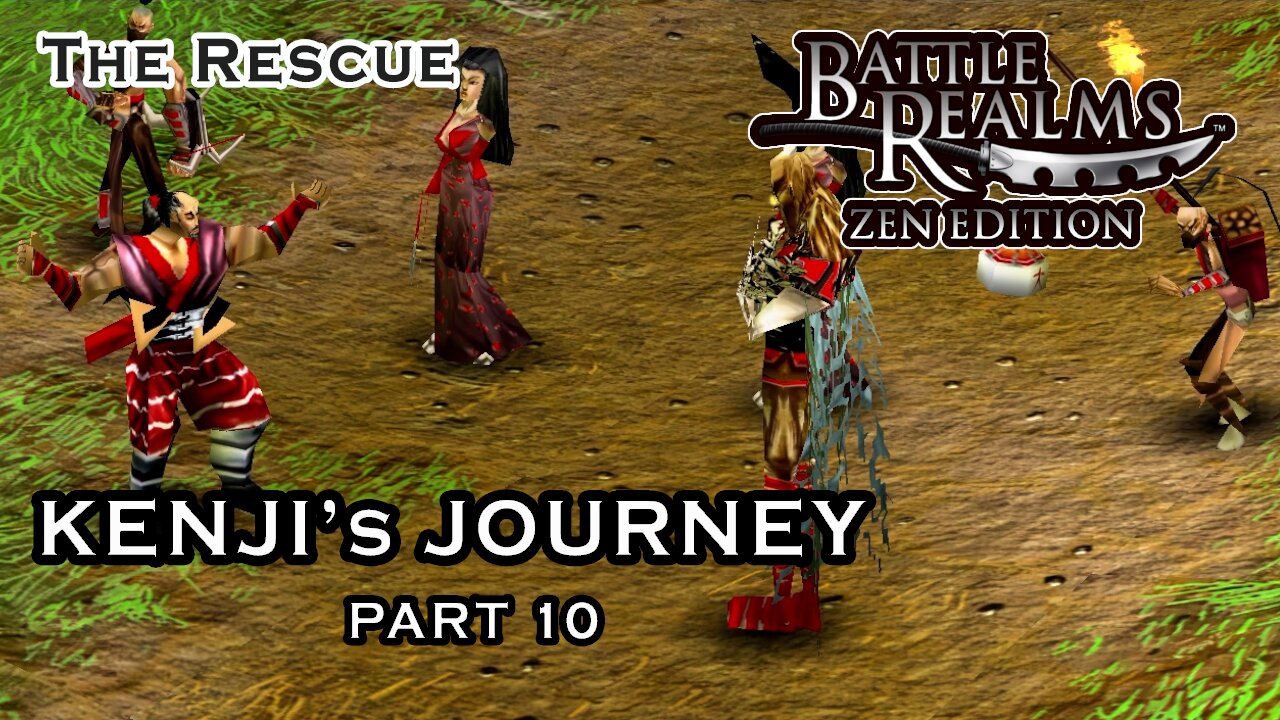 BATTLE REALMS: ZEN EDITION | KENJI'S JOURNEY Walkthrough Gameplay Part 10 #battlerealms #gaming