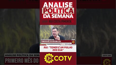 Rui: "Temer é um piolho dos EUA"