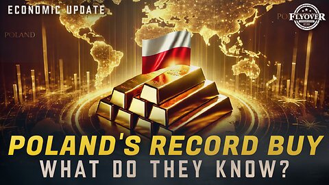 ECONOMY | Poland Buys Record Gold Amid Growing Economic Fears—What Do They Know? - Dr. Kirk Elliott