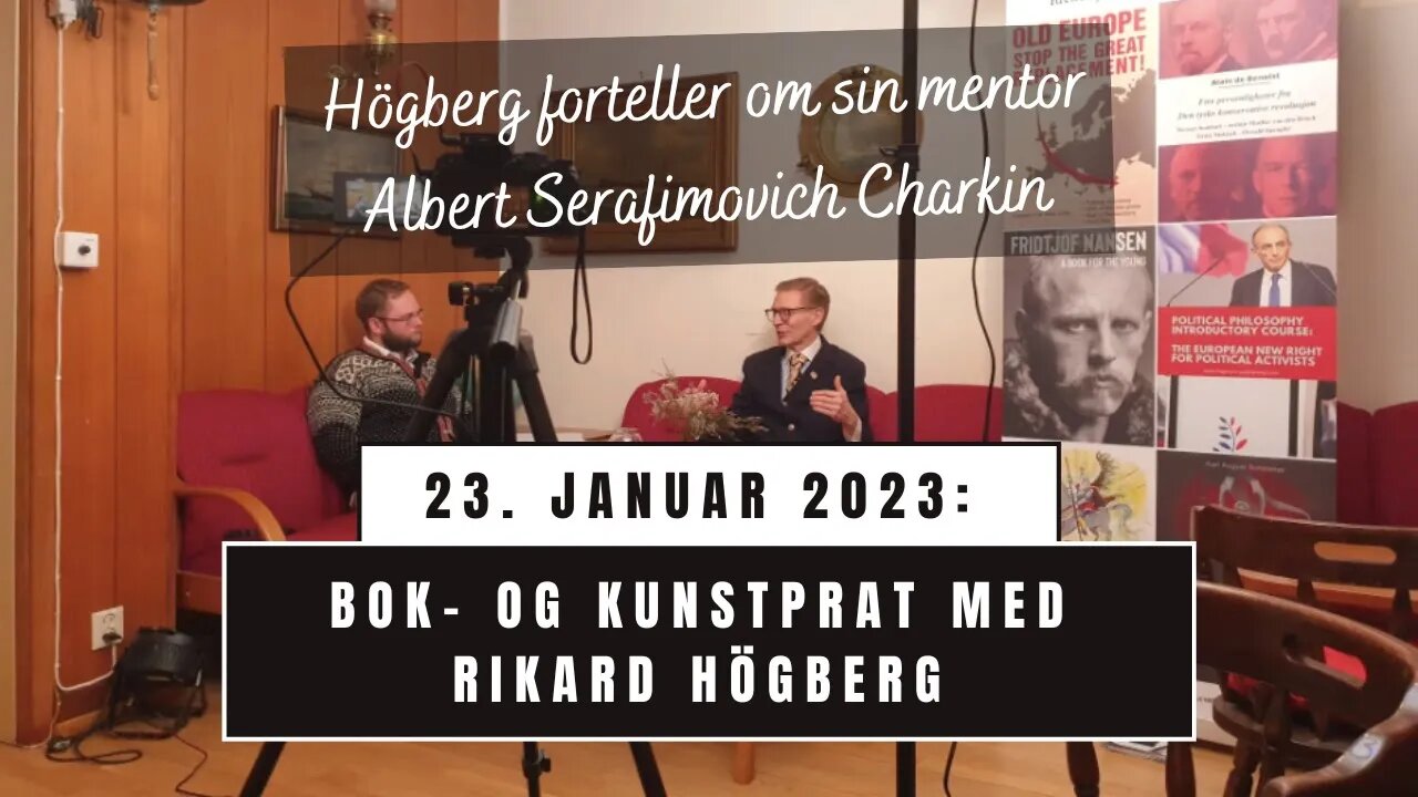 Högberg forteller om sin mentor Albert Serafimovich Charkin