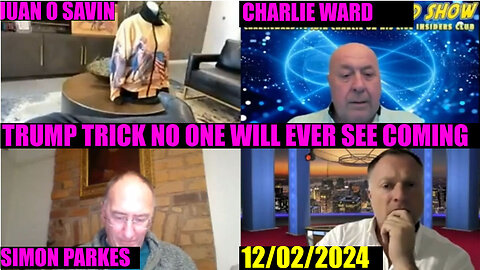 Juan O Savin, Simon Parkes & Charlie Ward BOMBSHELL 12.02 🔥 Explosive Intel No One Expected