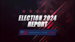 2024 Election Report: Convention of States