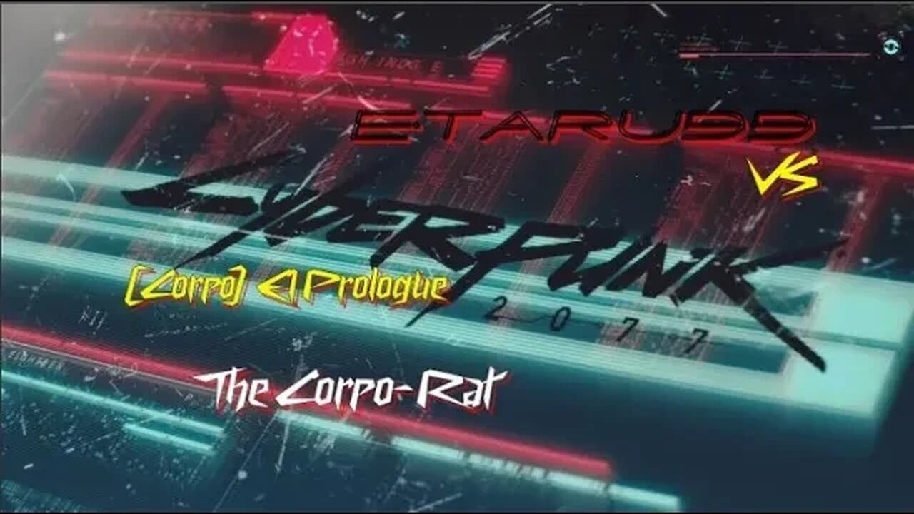 Cyberpunk 2077 [E1] (Corpo Prologue) The Corpo-Rat