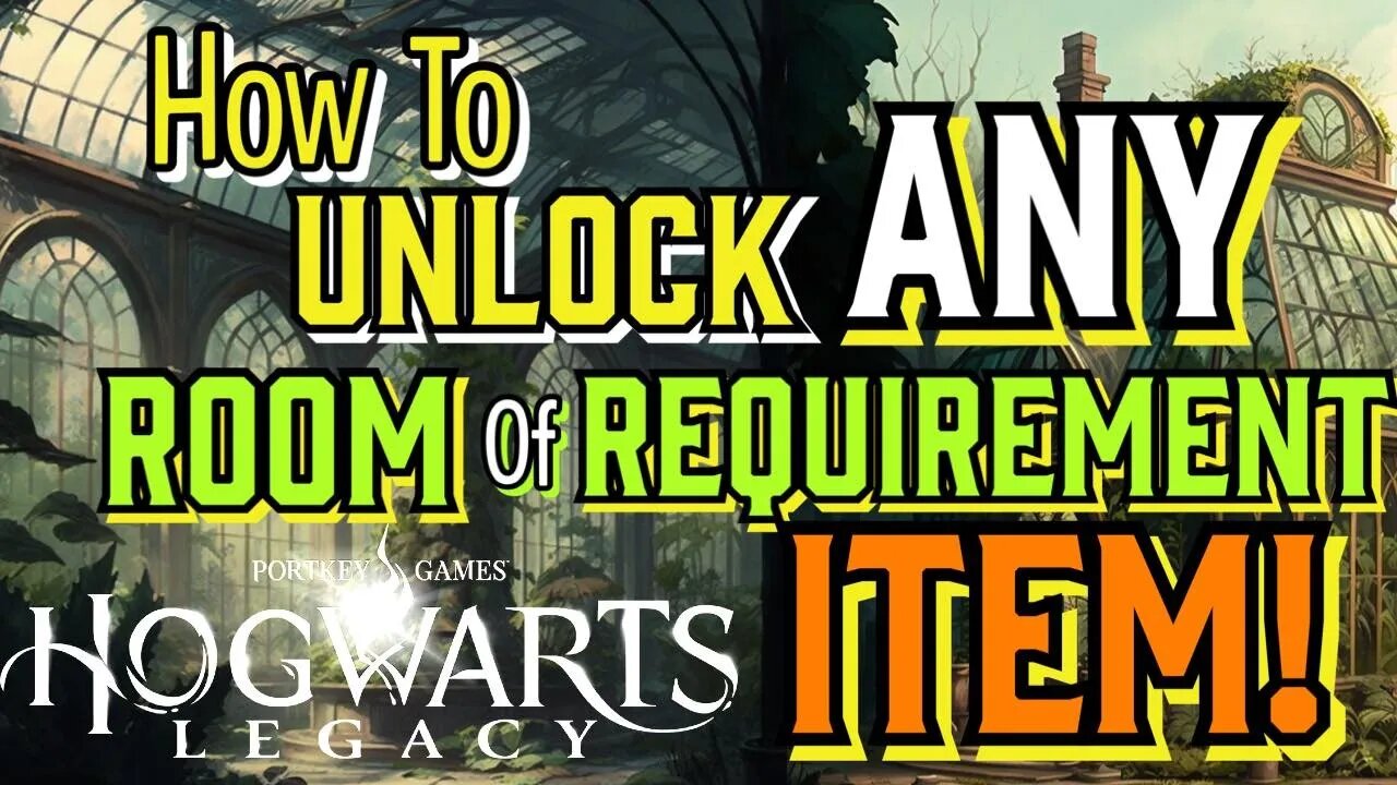 Unlock Any Room of Requirement Item in Hogwarts Legacy - Fast!