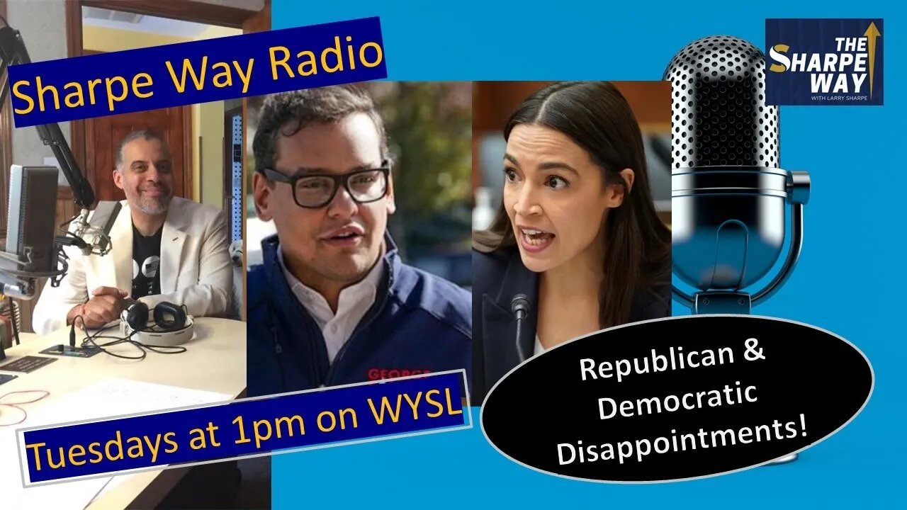 SWR: Santos, Ocasio-Cortez & more! Republican & Democratic Disappointments!