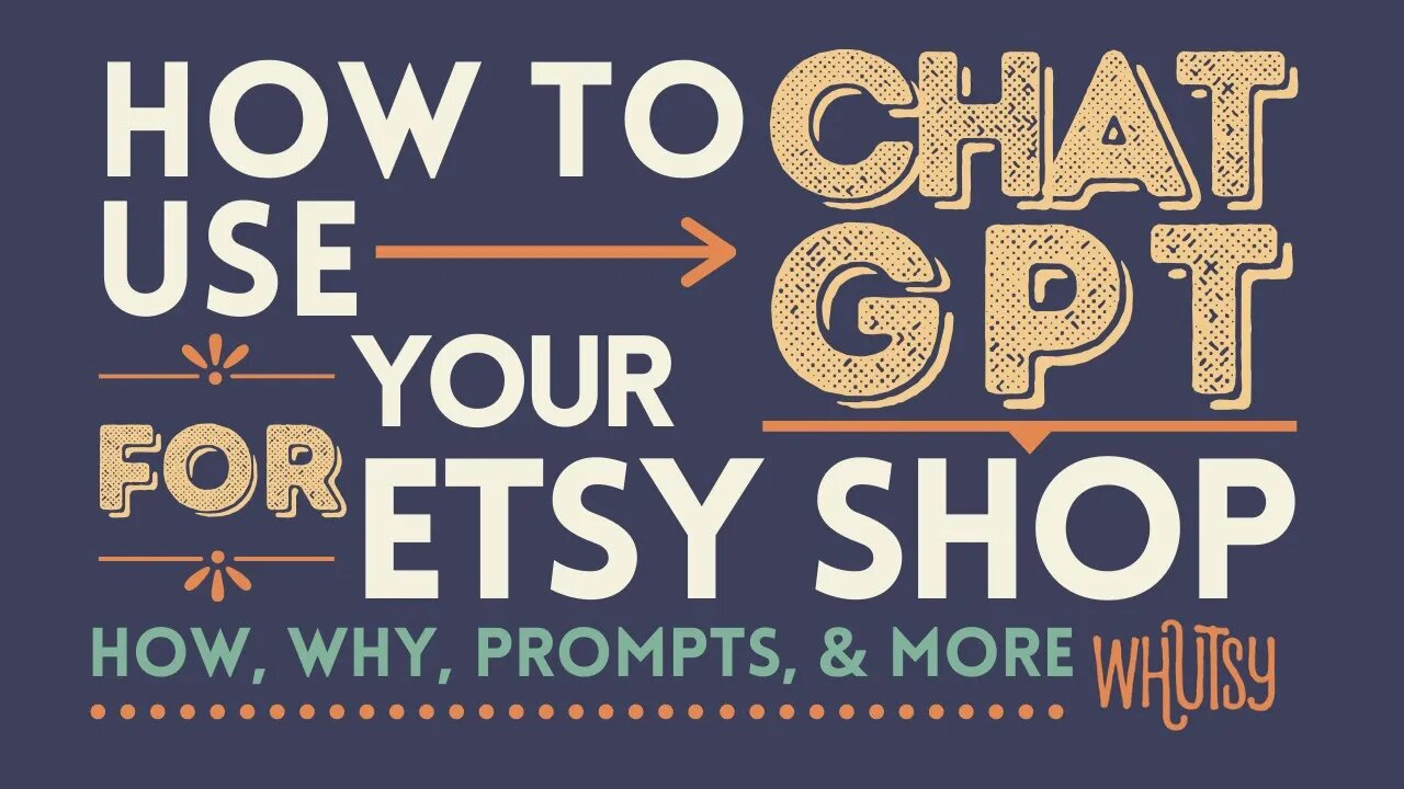 Boost Your Etsy Shop Productivity With AI Tool ChatGPT and Streamline the Content Creation Process