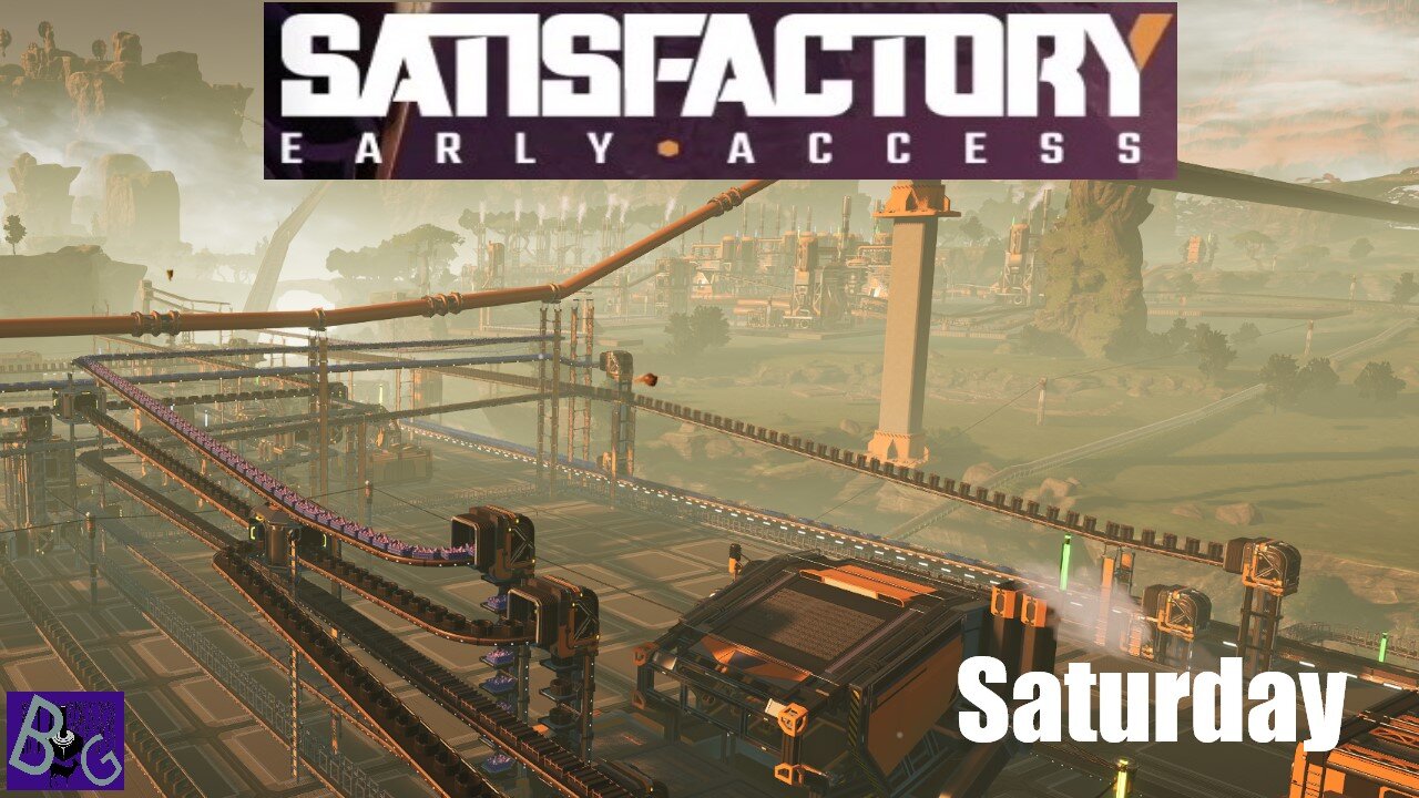 Satisfactory Saturday (pt 2)