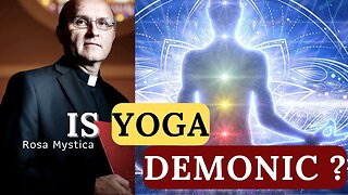 IS YOGA DEMONIC? FR. VINCENT LAMPERT