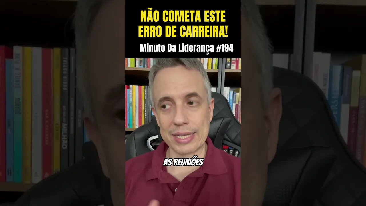 Não Comete Este Erro De Carreira! #minutodaliderança 194