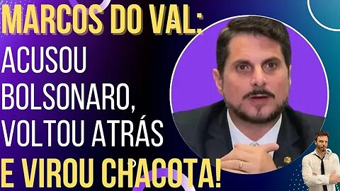 Marcos do Val acusa Bolsonaro, volta atrás e vira chacota!