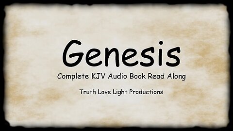 GENESIS the complete book. KJV Audio Read Along.