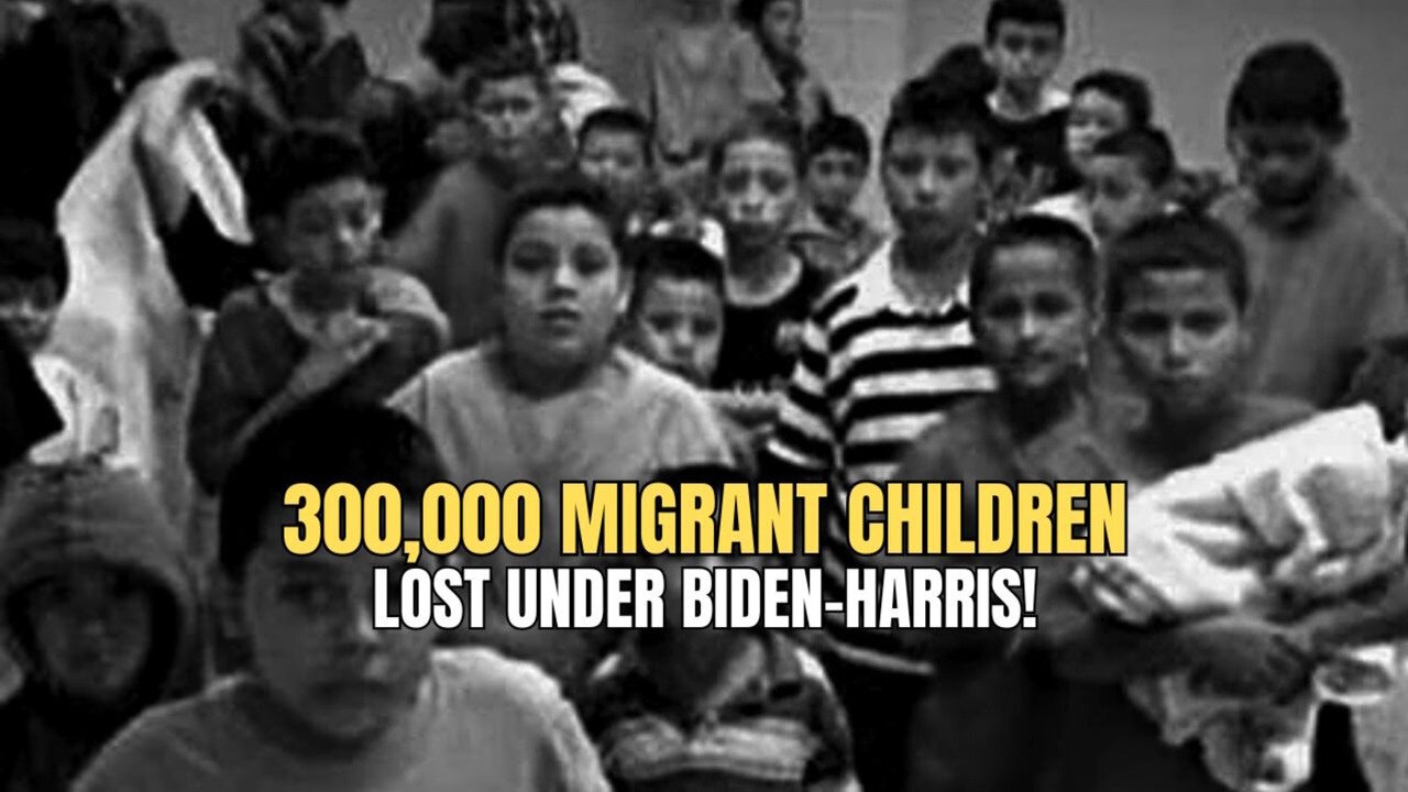 Biden-Harris LOST 300k Migrant Children & the Media are Silent