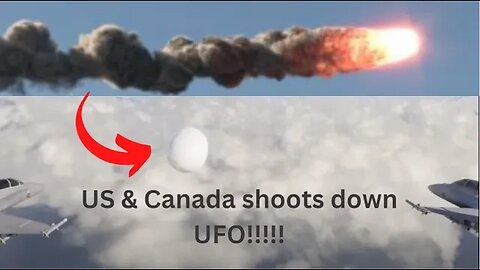 US & Canada shoot down UFO on border!!