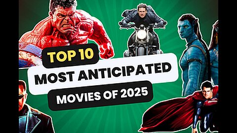 Top 10 Most Anticipated Movies of 2025 - 10 Must-See Movies You Can’t Miss - Epic Releases Ahead