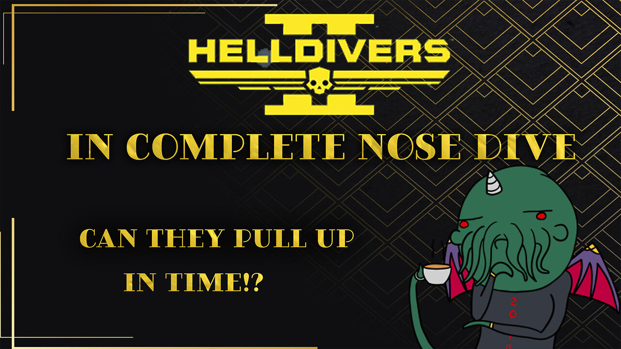 Helldivers In Complete Nose Dive - Will They Pull Up?