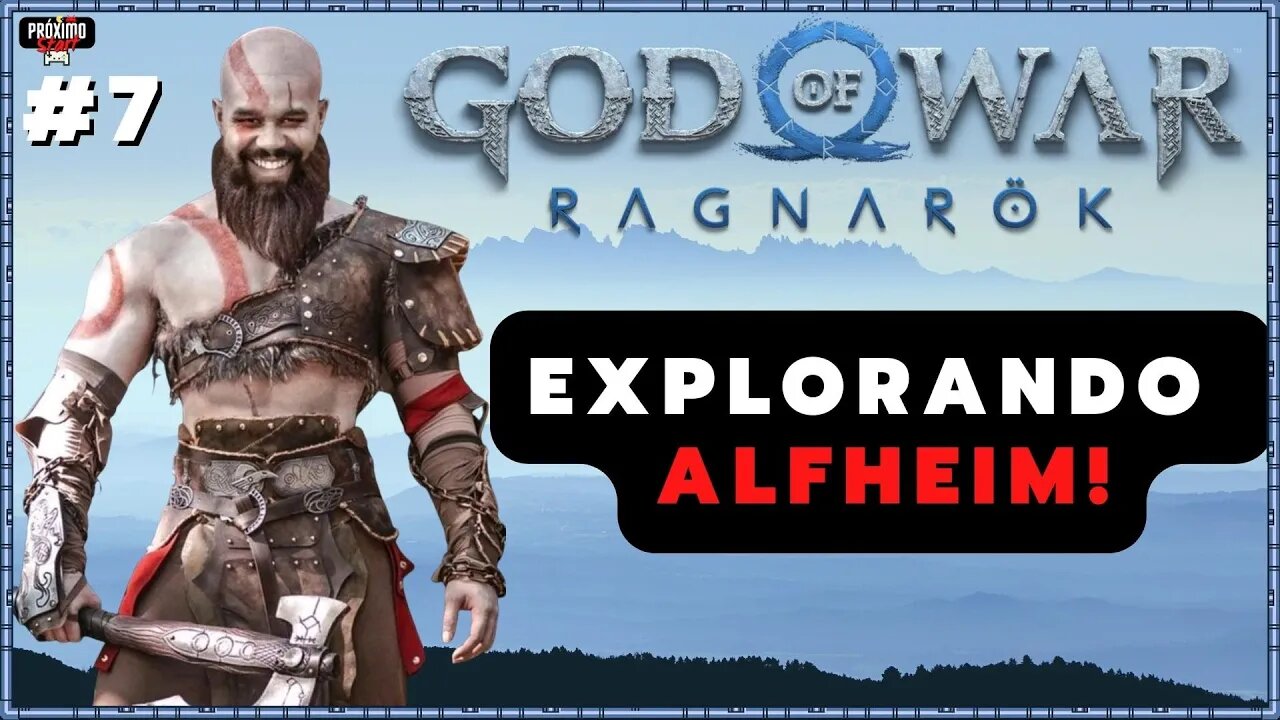 🔴 GOD OF WAR RAGNAROK - #007 - Explorando Alfheim! | Modo: Quero Equilíbrio, venha bater um papo !!