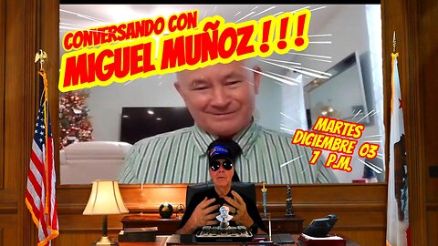 CONVERSANDO CON MIGUEL MUÑOZ - 11.03 - 7 PM