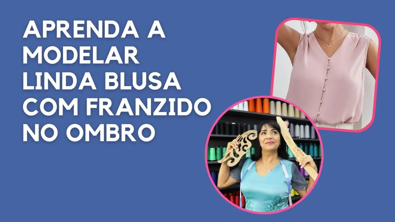 Aprenda a Modelar uma Linda Blusa com Franzido no Ombro