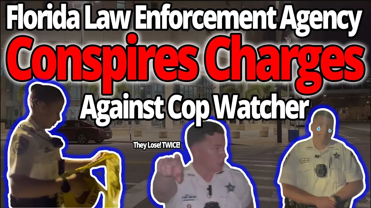 Florida Agency Conspires Charges Against Cop Watcher