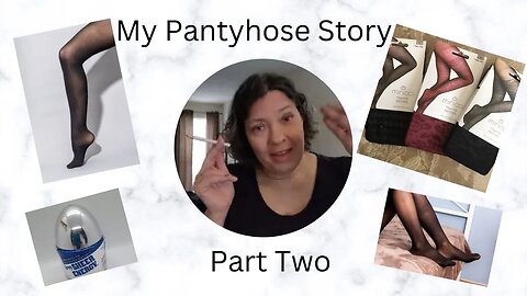 My Pantyhose Story | Part 2