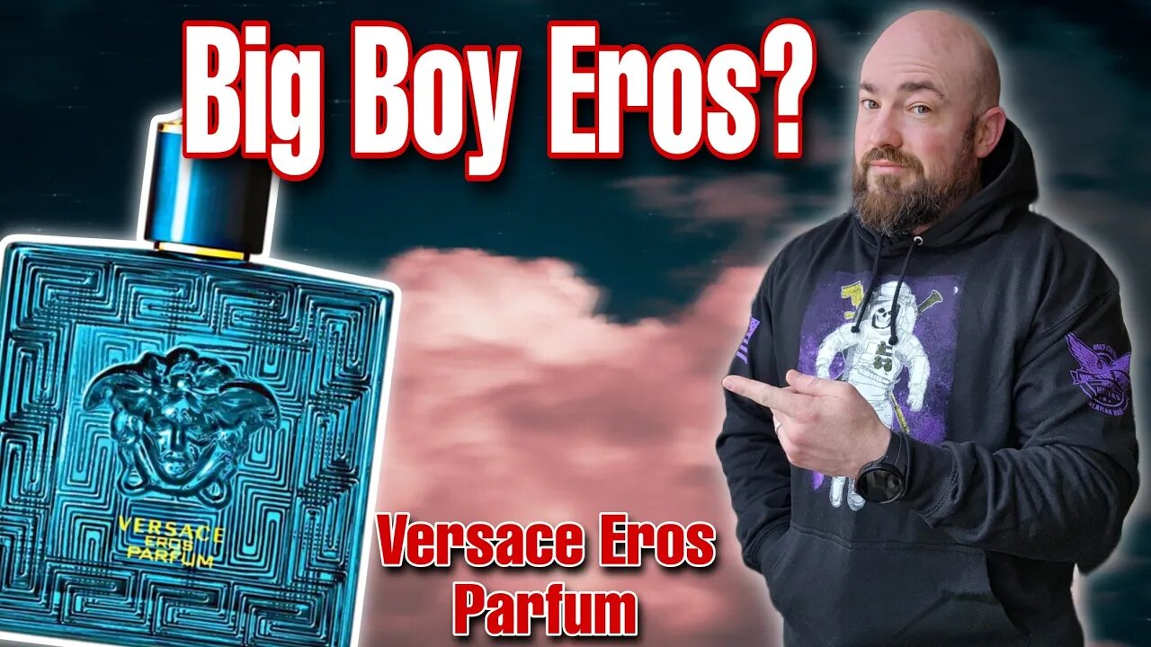 The Big Boy Version? | Versace Eros Parfum Fragrance Review