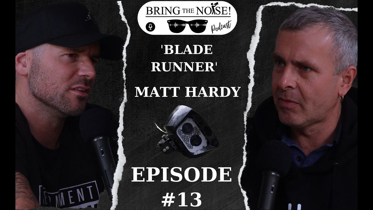 Bladerunner Matt Hardy - Episode 13