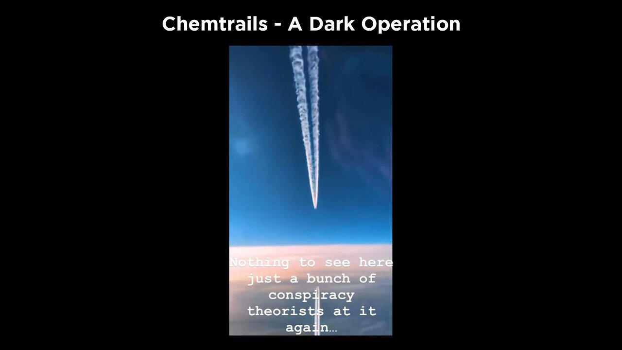 Chemtrails - A Dark Operation