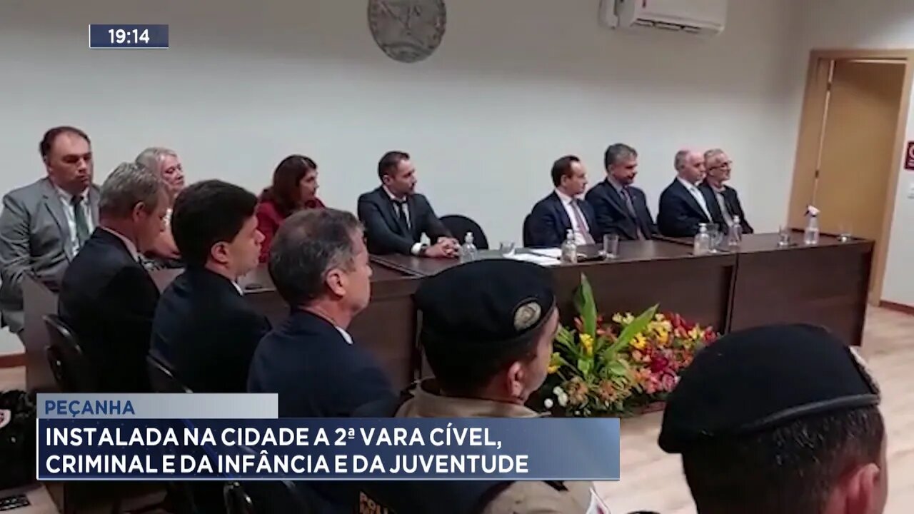 Peçanha: Instalada na Cidade a 2 Vara Cível, Criminal e da Infância e da Juventude.