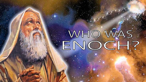 Who Was Enoch?