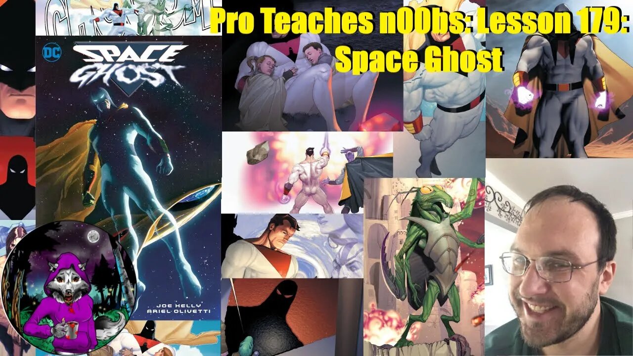 Pro Teaches n00bs: Lesson 179: Space Ghost