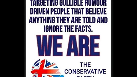 A PARTY PROPAGANDA BROADCAST BY THE CONSERVATIVE PARTY! (Gaslighting a nation)