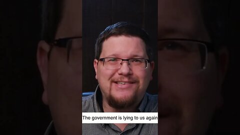 Proof The Govt is LYING
