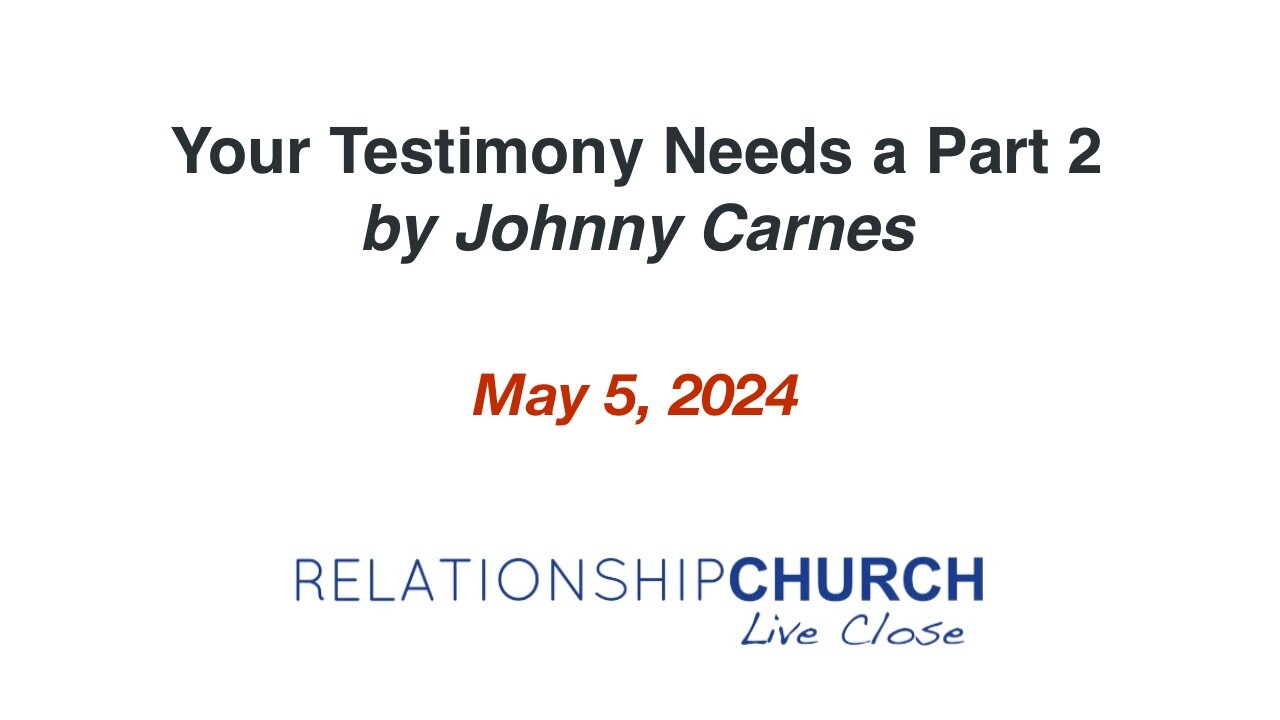 Your Testimony Needs a Part 2