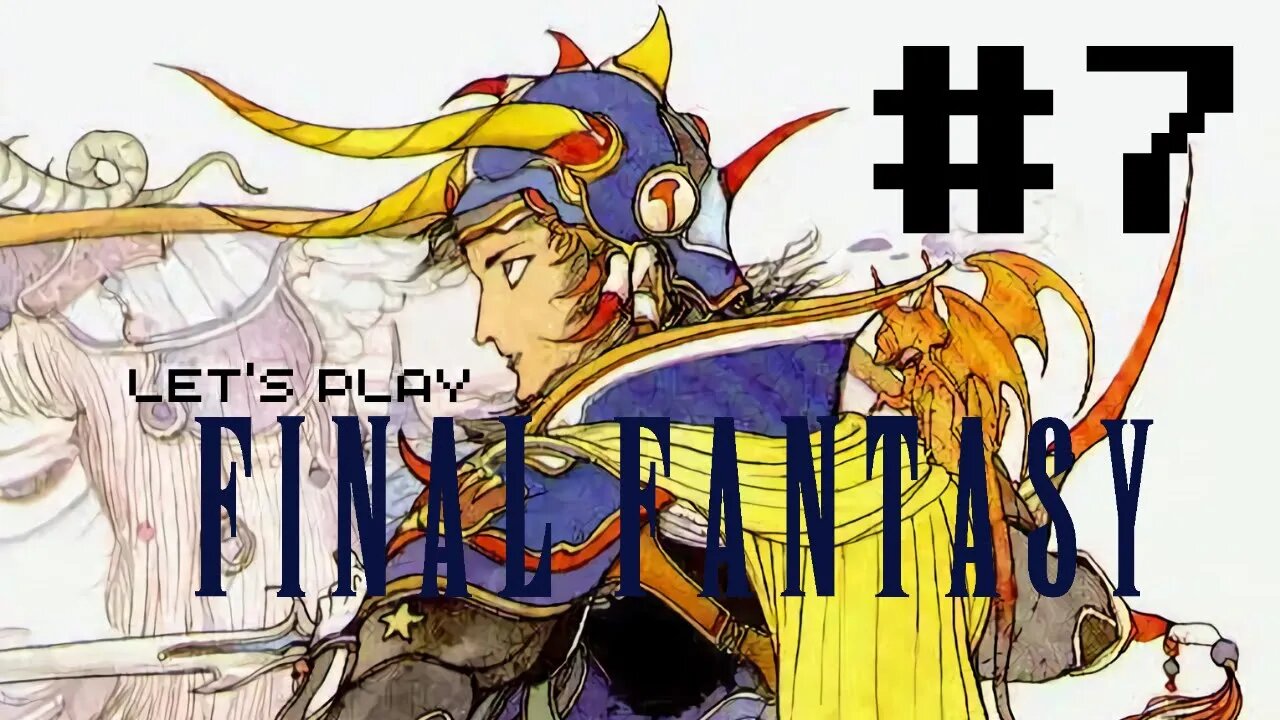 Let's Play - Final Fantasy I (GBA) Part Seven | Citadel of Trials, and Meeting Bahumut!