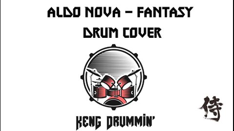 Aldo Nova - Fantasy Drum Cover KenG Samurai