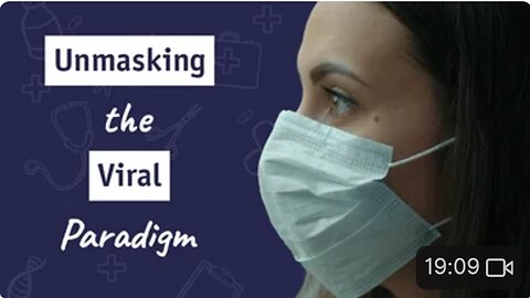 Unmasking the Viral Paradigm - PART ONE