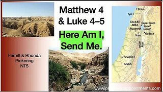 05 Matt 4, Luke 4-5 Here Am I, Send Me-Farrell Pickering New Testament Come Follow Me